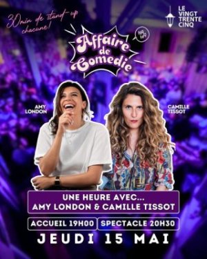 Affaire de Comédie au 20/35 avec Amy London & Camille Tissot